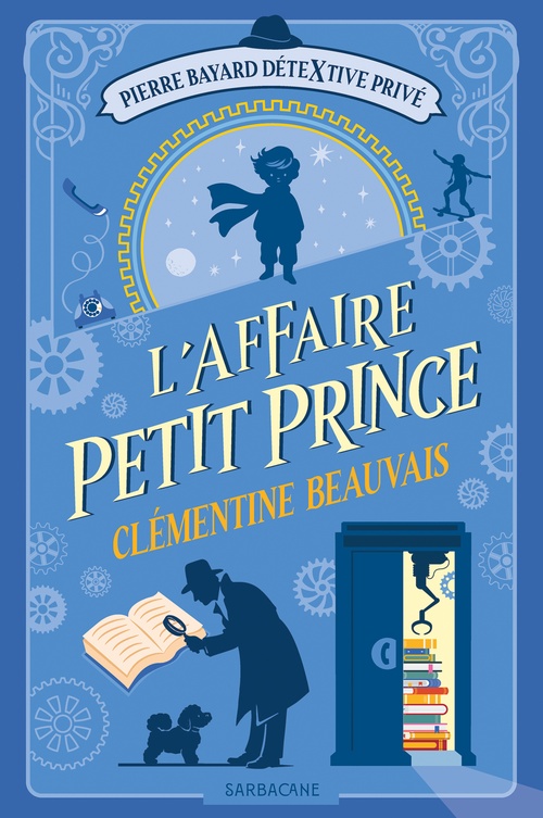 ebook cover of Pierre Bayard Détextive privé (Tome 1) - L'affaire Petit Prince, by Clémentine Beauvais