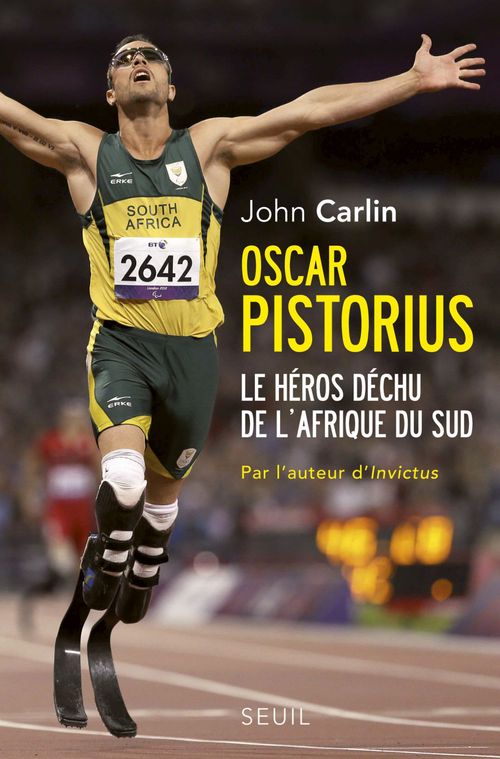 ebook cover of Oscar Pistorius. Le héros déchu de l'Afrique du Sud, by John Carlin