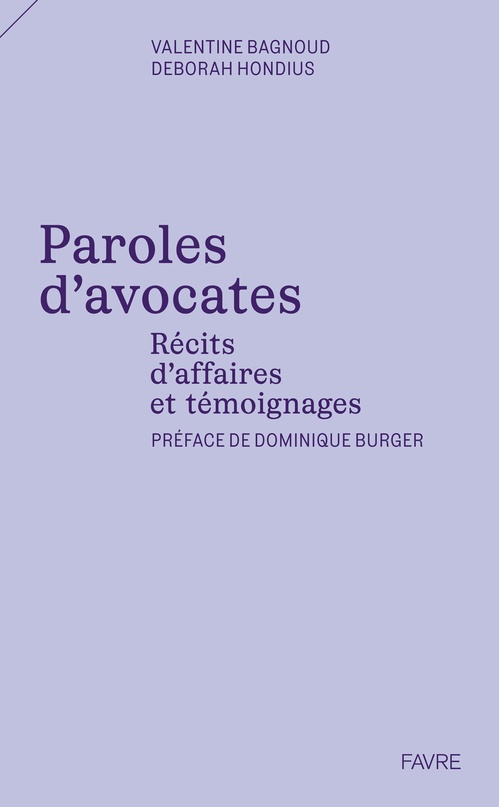 ebook cover of Paroles d'avocates - Récits d'affaires et témoignages, by Valentine Bagnoud, Deborah Hondius