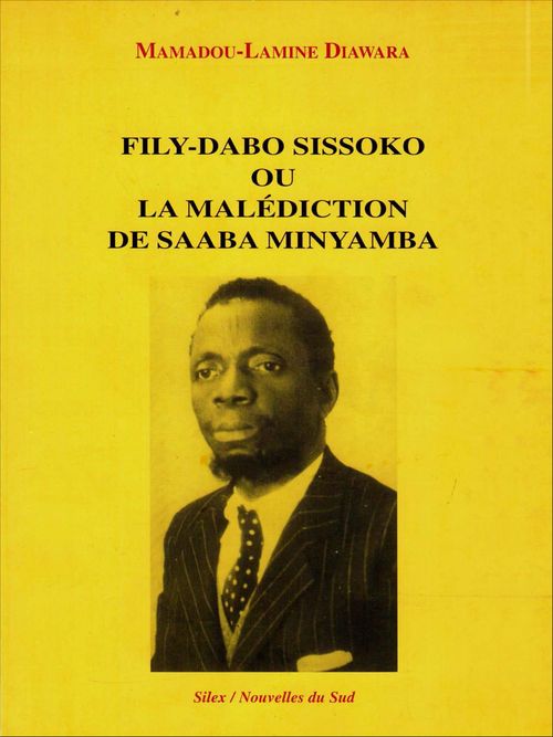 ebook cover of Fily-Dabo Sissoko ou la malédiction de Saaba Minyamba, by Mamadou - Lamine Diawara