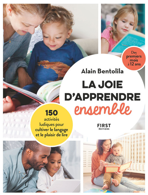 ebook cover of La joie d'apprendre ensemble - 150 activités ludiques pour cultiver le langage et le plaisir de lire, by Alain Bentolila