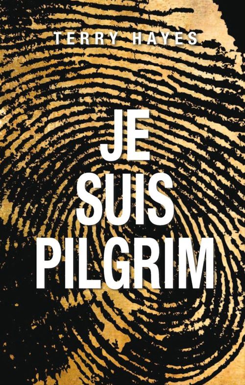 ebook cover of Je suis Pilgrim, by Terry Hayes