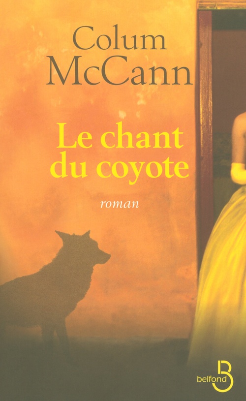 ebook cover of Le chant du coyote, by Colum McCann