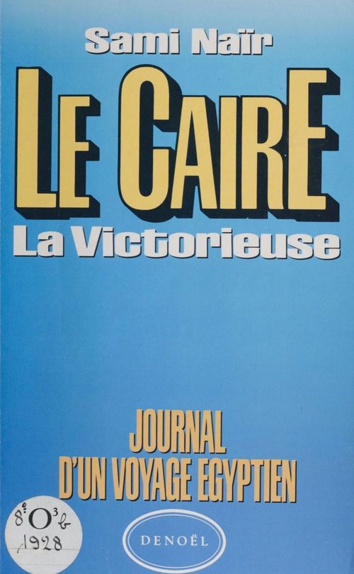 ebook cover of Le Caire : la victorieuse, by Sami Naïr