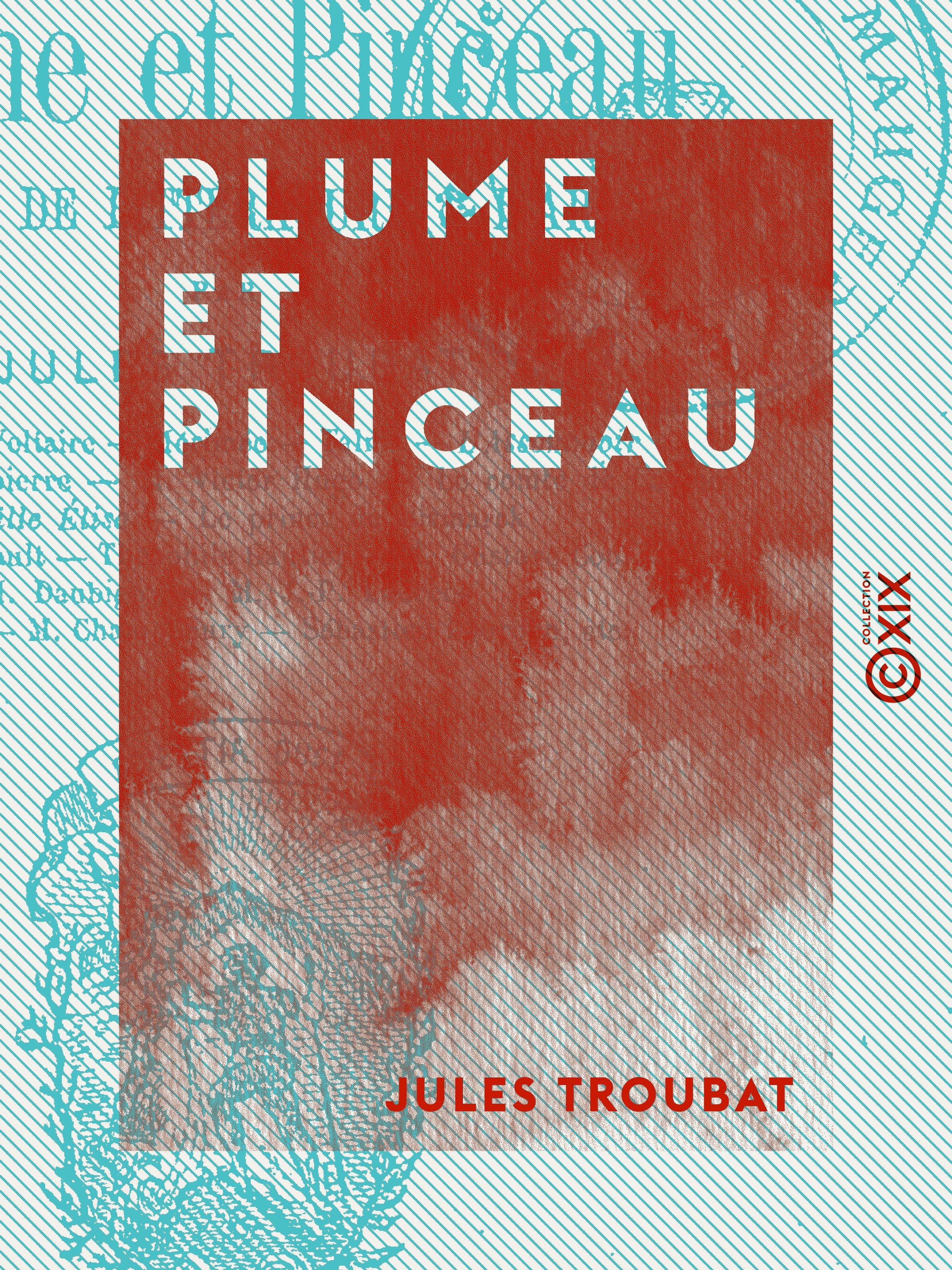 ebook cover of Plume et Pinceau, by Jules Troubat
