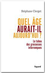 Couverture ebook de Quel âge aurait-il aujourd'hui ?, de Dr Stéphane Clerget