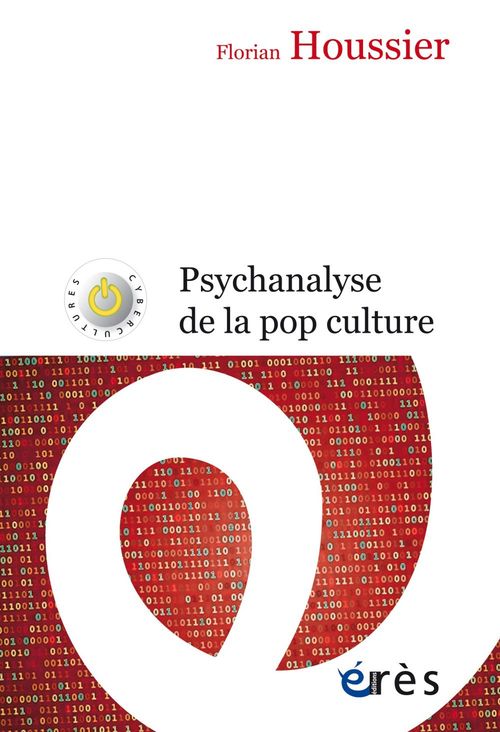Couverture ebook de Psychanalyse de la pop culture, de Florian Houssier