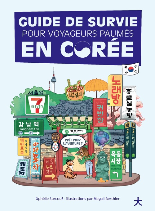 Couverture ebook de Guide de survie pour voyageurs paumés en Corée, de Ophélie Surcouf, Magali Berthier