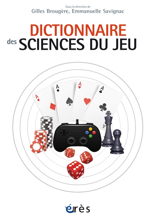ebook cover of Dictionnaire des sciences du jeu, by Collectif, Gilles Brougère, Emmanuelle Savignac