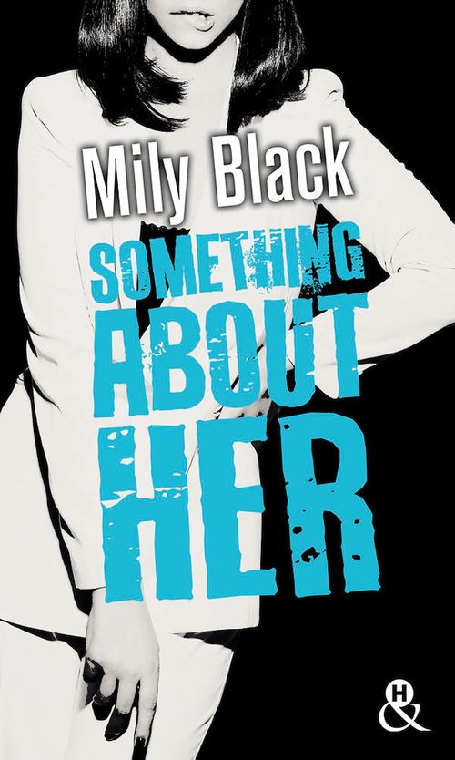 Couverture ebook de Something About Her, de Mily Black