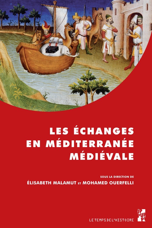 Couverture ebook de Les échanges en Méditerranée médiévale, de Mohamed Ouerfelli, Malamut