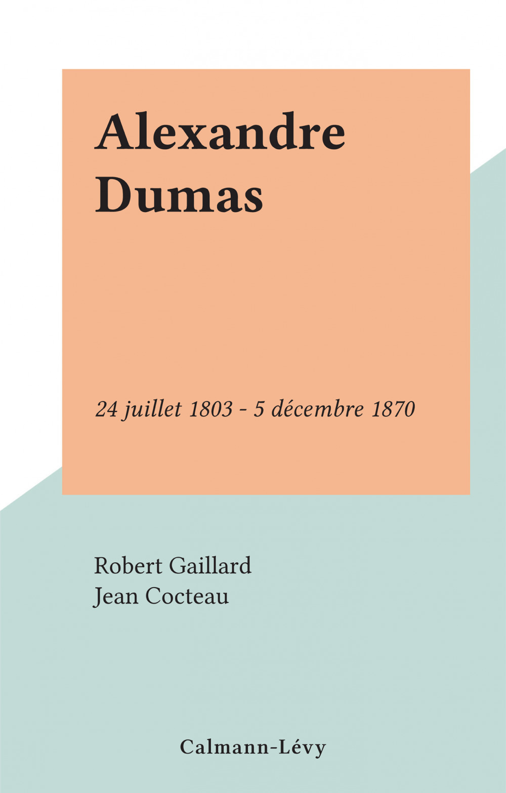 Couverture ebook de Alexandre Dumas, de Robert Gaillard