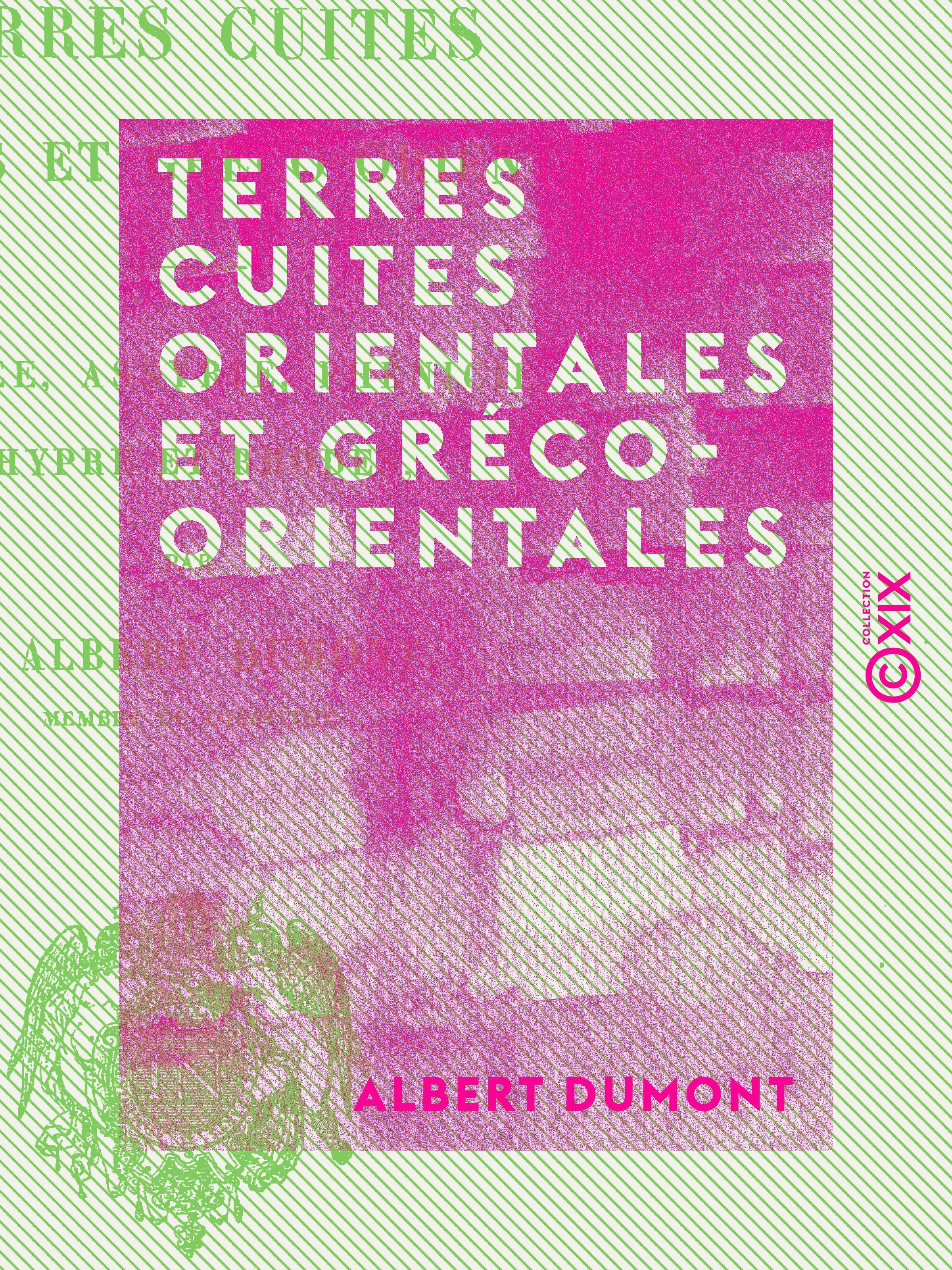 Couverture ebook de Terres cuites orientales et gréco-orientales - Chaldée, Assyrie, Phénicie, Chypre et Rhodes, de Albert Dumont