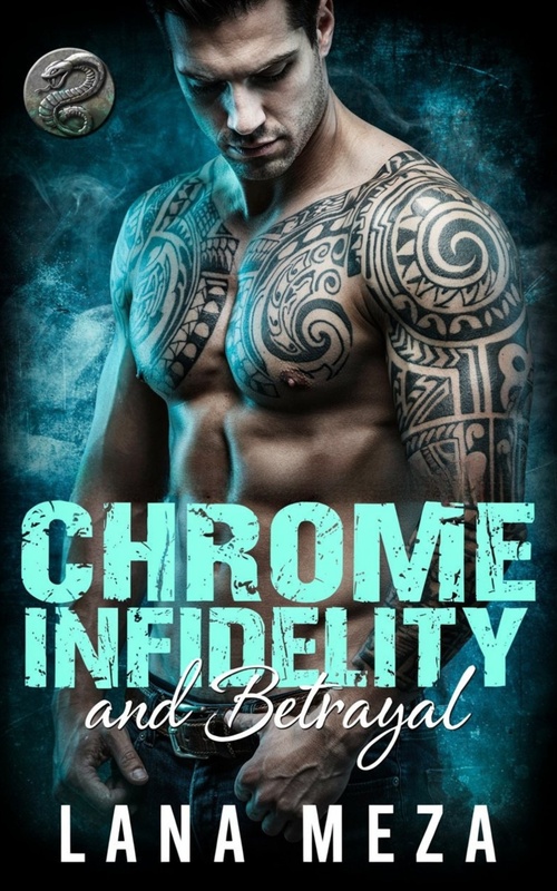Couverture ebook de Chrome Infidelity And Betrayal, de Lana Meza