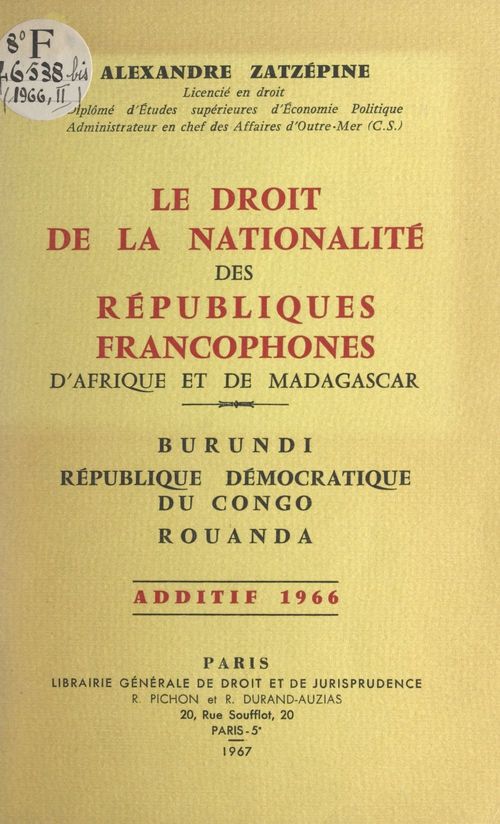 Couverture ebook de Le droit de la nationalité des républiques francophones d'Afrique et de Madagascar, de Alexandre Zatzepine