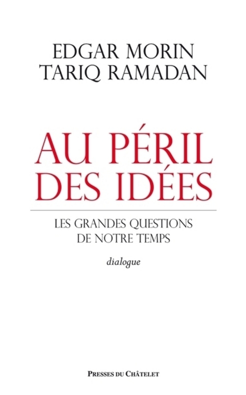 ebook cover of Au péril des idées - Les grandes questions de notre temps, by Edgar Morin, Tariq Ramadan