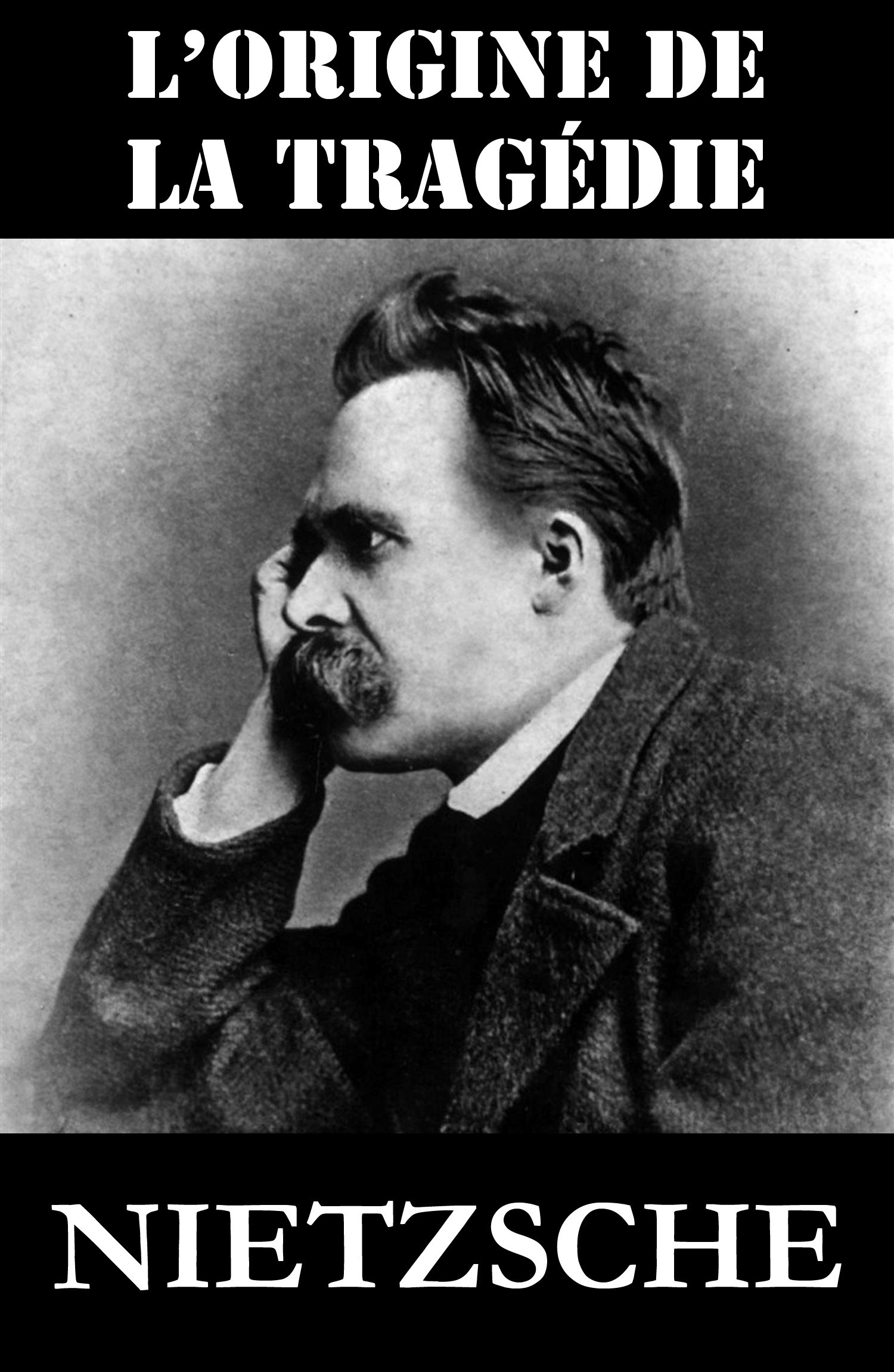 ebook cover of L'Origine de la Tragédie (ou La Naissance de la Tragédie), by Friedrich Nietzsche