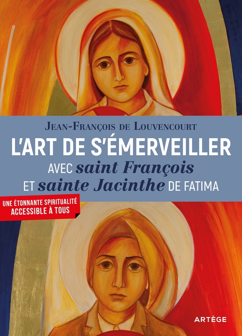 ebook cover of L'art de s'émerveiller avec saint François et sainte Jacinthe de Fatima, by Jean-François de Louvencourt