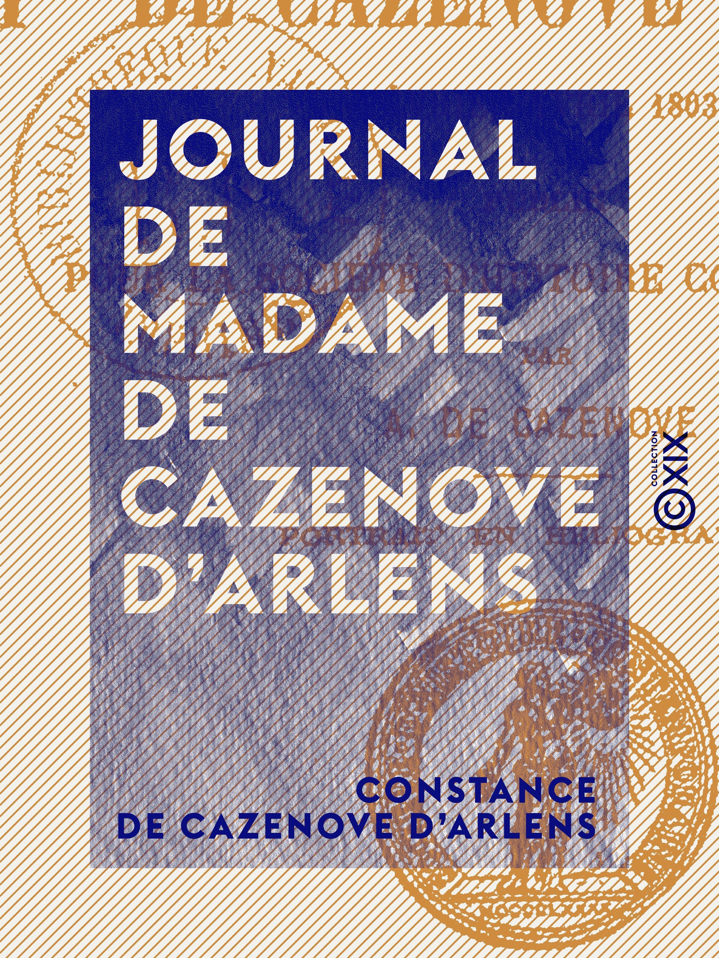 Couverture ebook de Journal de Madame de Cazenove d'Arlens, de Constance De Cazenove D'Arlens