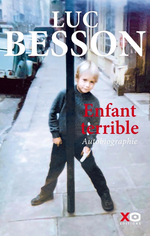 Couverture ebook de Enfant terrible - Autobiographie, de Luc Besson