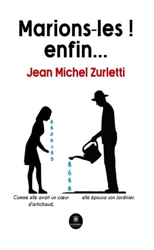 Couverture ebook de Marions-les ! enfin..., de Jean Michel Zurletti