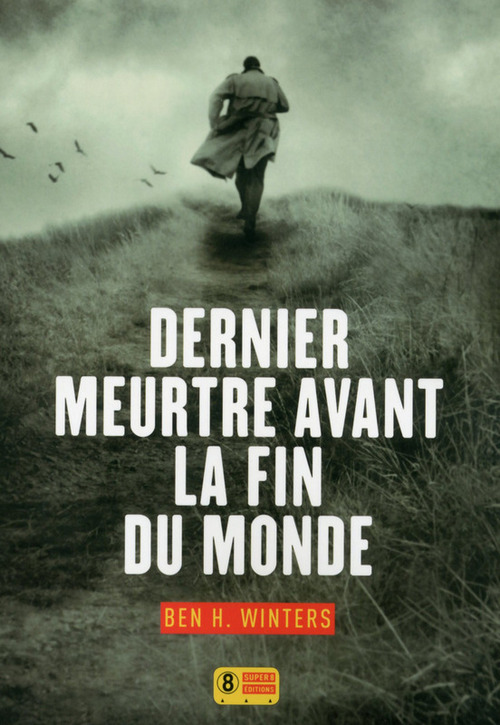 Couverture ebook de Dernier meurtre avant la fin du Monde, de Ben H. Winters