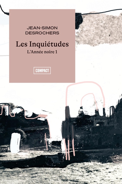ebook cover of Les Inquiétudes, by Jean-Simon DesRochers