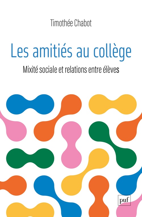 ebook cover of Les amitiés au collège : Mixité sociale et relations entre élèves, by Timothée Chabot