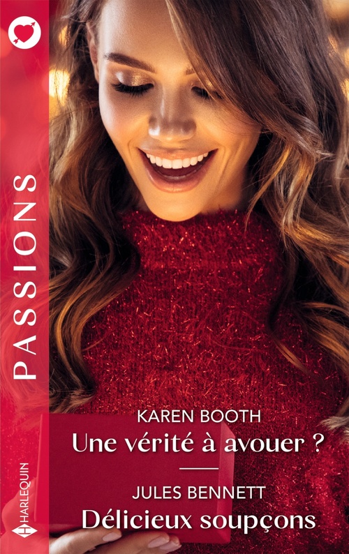 Couverture ebook de Une vérité à avouer ? - Délicieux soupçons, de Karen Booth, Jules Bennett