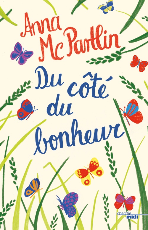 Couverture ebook de Du côté du bonheur, de Anna Mcpartlin, Anne Le Bot