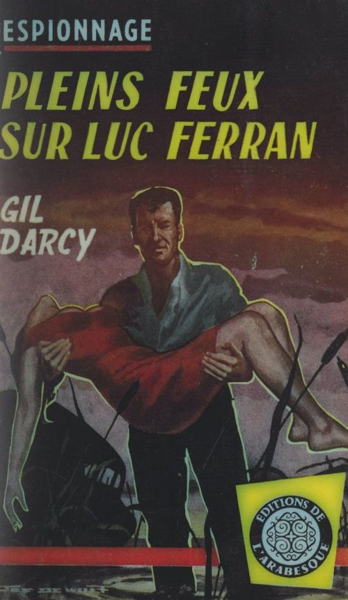 Couverture ebook de Pleins feux sur Luc Ferran, de Gil Darcy