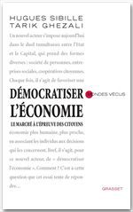 Couverture ebook de Démocratiser l'économie, de Tarik Ghezali, Hugues Sibille