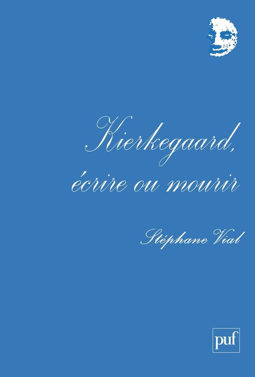 Couverture ebook de Kierkegaard, écrire ou mourir, de Stéphane Vial