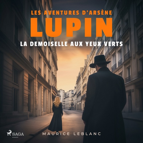 audiobook cover of La demoiselle aux yeux verts - Les aventures d'Arsène Lupin, by Maurice Leblanc