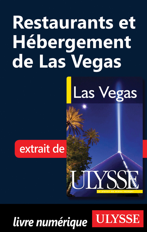 Couverture ebook de Restaurants et Hébergement de Las Vegas, de Alain Legault