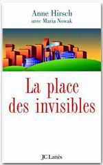 ebook cover of La Place des invisibles, by Anne Hirsch, Maria Nowak