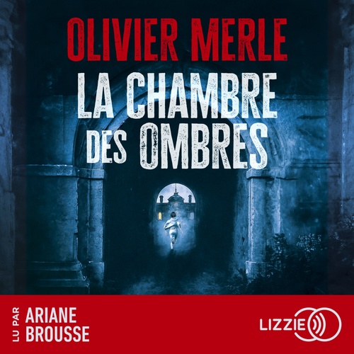 audiobook cover of La Chambre des ombres, by Olivier Merle
