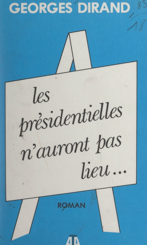 ebook cover of Les présidentielles n'auront pas lieu..., by Georges Dirand