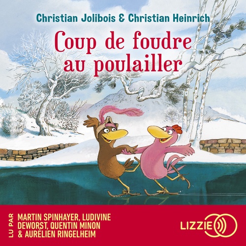 audiobook cover of Les P'tites Poules - Tome 9 Coup de foudre au poulailler, by Christian Jolibois, Christian Heinrich