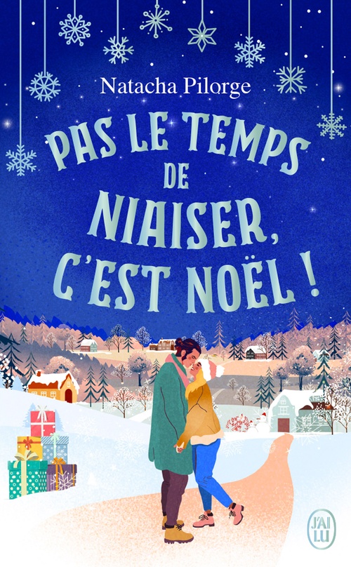 Couverture ebook de Pas le temps de niaiser, c'est Noël !, de Natacha Pilorge