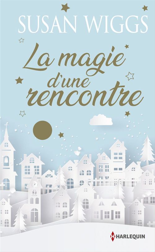 ebook cover of La magie d'une rencontre, by Susan Wiggs