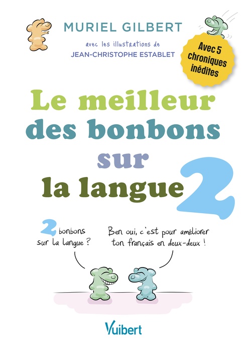 ebook cover of Le Meilleur des bonbons sur la langue 2, by Muriel Gilbert