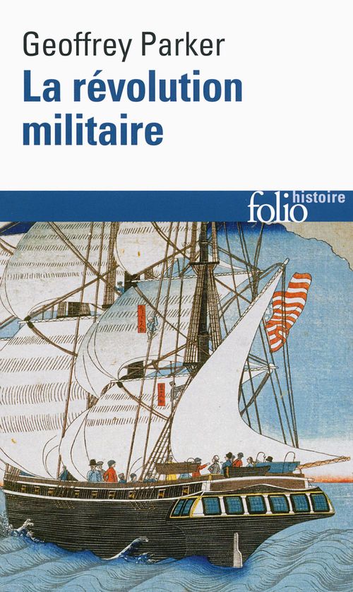 Couverture ebook de La révolution militaire. La guerre et l'essor de l'Occident, 1500-1800, de Geoffrey Parker