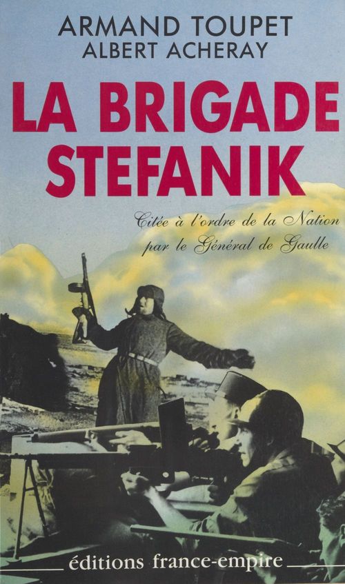 Couverture ebook de La brigade Stéfanik sous commandement russe, de Albert Acheray, Armand Toupet
