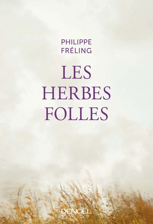 ebook cover of Les Herbes folles, by Philippe Fréling