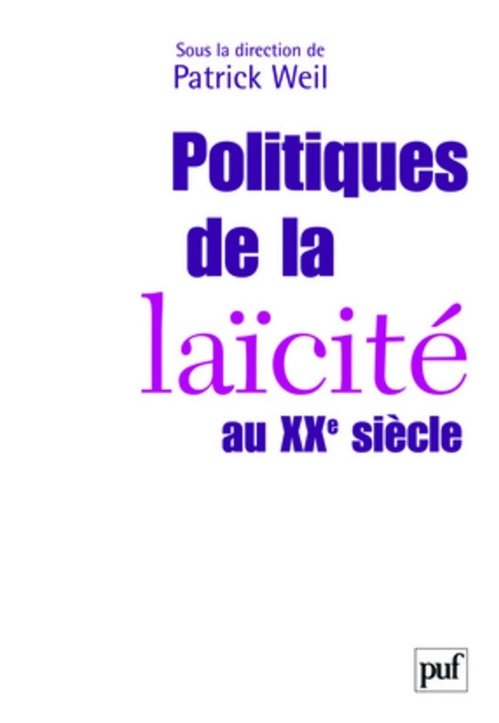 ebook cover of Politiques de la laïcité au XXe siècle, by Patrick Weil