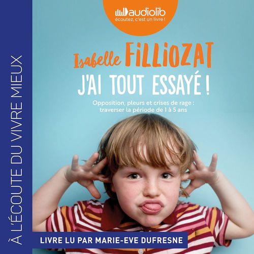 Couverture audiobook de J'ai tout essayé !, de Isabelle Filliozat