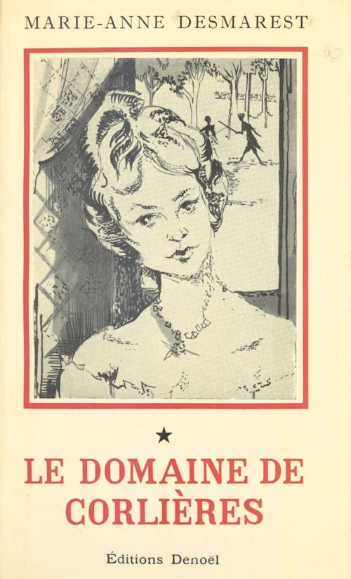 Couverture ebook de Coeurs et visages (1). Le domaine de Corlières, de Marie-Anne Desmarest