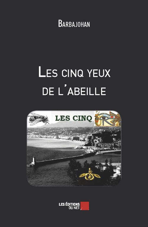Couverture ebook de Les cinq yeux de l'abeille, de Barbajohan