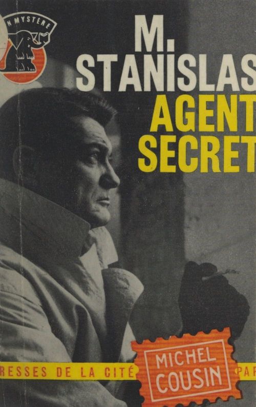 ebook cover of Monsieur Stanislas, agent secret..., by Michel Cousin